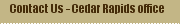 Contact Us - Cedar Rapids office